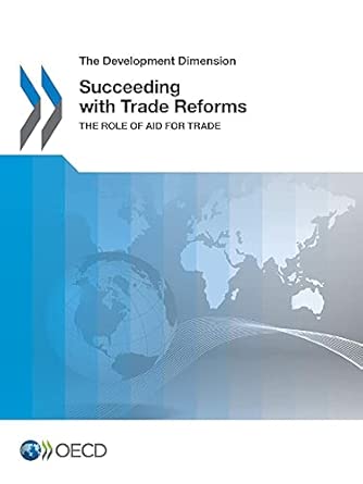 The Development Dimension Succeeding with Trade Reforms: The Role of Aid for Trade The Development Dimension Succeeding with Trade Reforms: The Role of Aid for Trade book cover