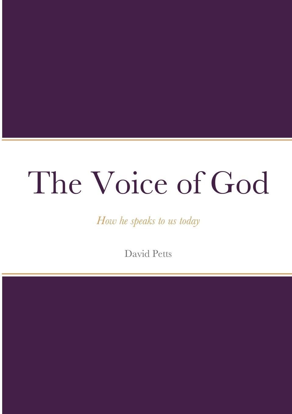 The Voice of God - How he speaks to us today