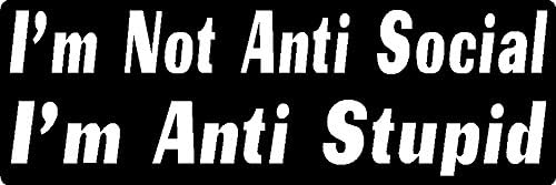 2 | I'm not Anti Social I'm Anti Stupid,I Make Decals™, Funny, Humor, Hard Hat, Lunch Box, Tool Box, Helmet Stickers 1" x 3"