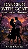  Dancing with Goat: Under the Cherry Blossoms (English Edition)