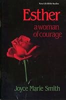 Esther a Woman of Courage 084230729X Book Cover