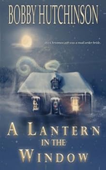 A Lantern In the Window - Book #1 of the Western Prairie Brides