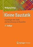  Kleine Baustatik: Grundlagen der Statik und Berechnung von Bauteilen