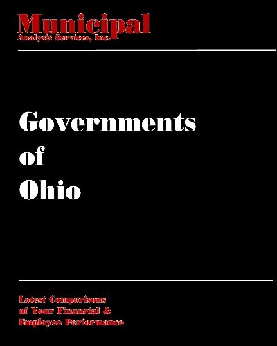Governments of Ohio 2009: Latest comparisons of your state's local governments' financial and employee performance