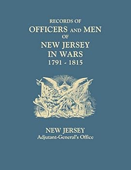 Paperback Records of Officers and Men of New Jersey in Wars, 1791-1815 Book