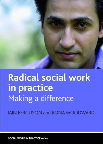Radical Social Work In Practice: Making A Difference (Social Work In Practice)