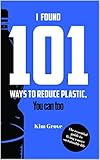 botes canoas de plastico  I FOUND 101 WAYS TO REDUCE PLASTIC You can too (I Found... Book 1) (English Edition)