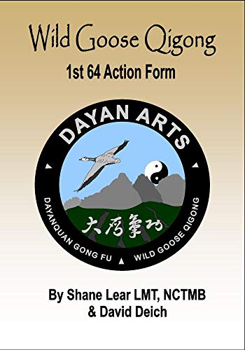 Wild Goose (Dayan) Qigong 1st 64 Action Form Wild Goose (Dayan) Qigong 1st 64 Action Form