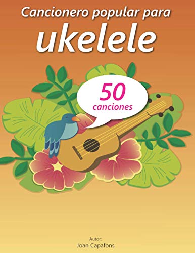 CANCIONERO POPULAR PARA UKELELE: 3 (CANCIONEROS INFANTILES POPULARES ESPAÑOLES)