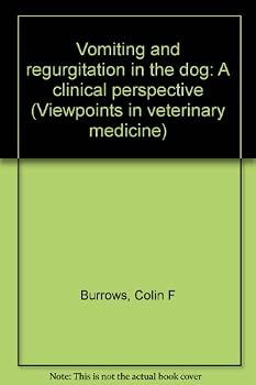 Unknown Binding Vomiting and regurgitation in the dog: A clinical perspective (Viewpoints in veterinary medicine) Book