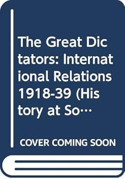 Hardcover The Great Dictators: International Relations 1918-39 Book