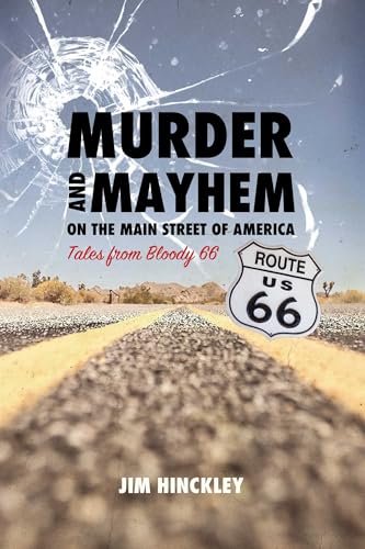 Murder and Mayhem on the Main Street of America: Tales from Bloody 66