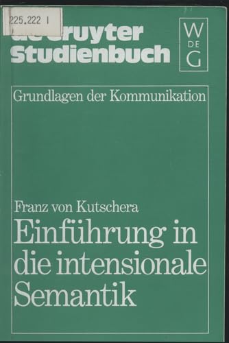 Einführung in die intensionale Semantik (Grundlagen der Kommunikation und Kognition / Foundations of Communication and Cognition)