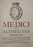  Medici-Drucke und Altmeister-Drucke. Farbige Reproduktionen von Gemälden alter Meister. Mit 256 Abbildungen.