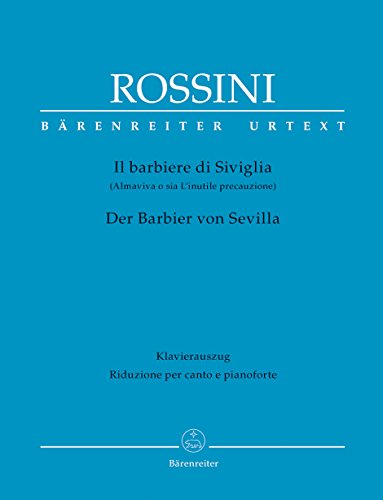 Preisvergleich Produktbild Il barbiere di Siviglia / Der Barbier von Sevilla / The Barber of Seville: Commedia in due atti. Klavierauszug (ital. / dt.) von Rasmus Baumann; ... ... nach Pierre-Augustin Caron de Beaumarchais