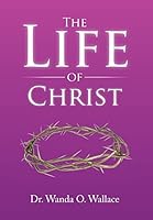 The Life of Christ 1499075308 Book Cover