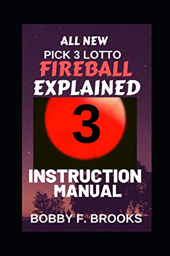 PICK 3 LOTTO FIREBALL: EXPLAINED