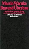  Bau und Überbau: Soziologie der mittelalterlichen Architektur nach den Schriftquellen