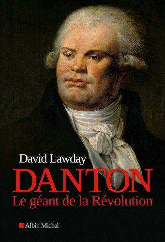 Télécharger Danton : Le géant de la Révolution livre En ligne