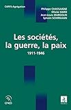  Les sociétés, la guerre, la paix: 1911-1946