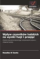 Wplyw czynników ludzkich na wyniki fuzji i przejec (Polish Edition) 6209013929 Book Cover
