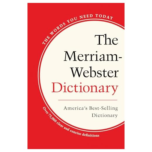 The Merriam-Webster Dictionary, New Trade Paperback, 2019 Copyright