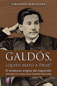 Galdós, ¿quién mató a Prim? Cover
