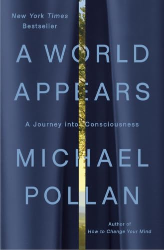 A World Appears: A Journey into Consciousness