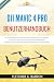 DJI Mavic 4 Pro Benutzerhandbuch: Die umfassende Schritt-für-Schritt-Anleitung für Einsteiger und Piloten zur Steuerung, Kameraeinstellungen, Hinderniserkennung und kinematografischen Luftfotografie