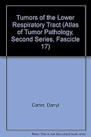 Tumors of the Lower Respiratory Tract (Atlas of Tumor Pathology, Second Series, Fascicle 17) 999815586X Book Cover