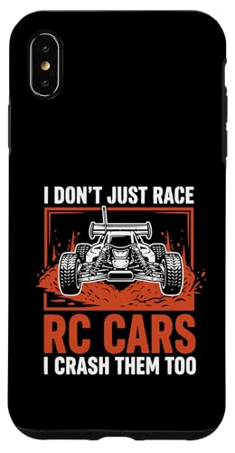 I Don't Just Race RC Cars I Crash Them Too Funny RC Racing D �X�}�z�P�[�X iPhone XS Max �p