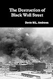 The Destruction of Black Wall Street
