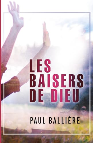 Les baisers de DIeu (French Edition)