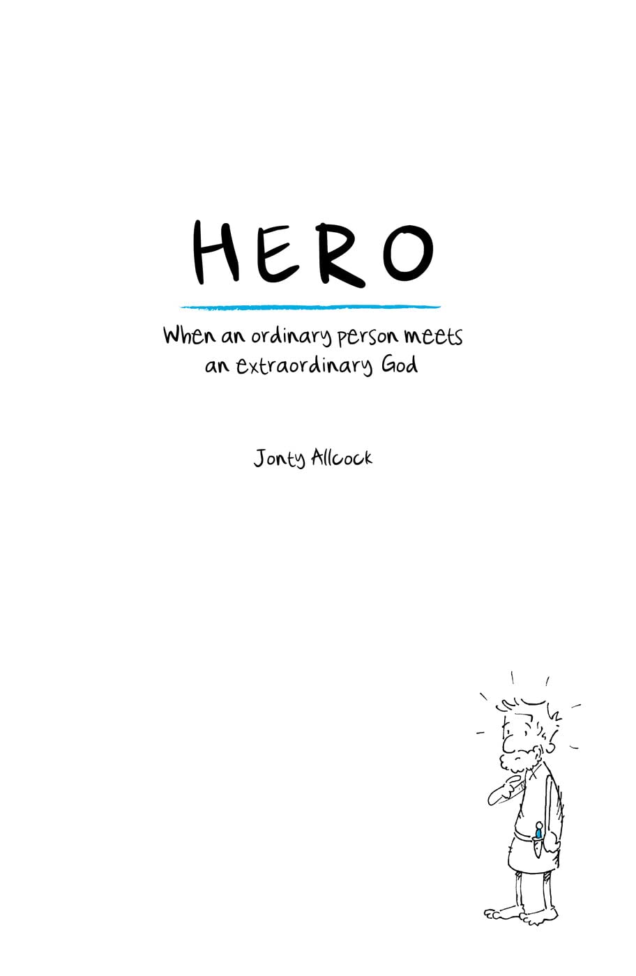 Hero: When an ordinary person meets an extraordinary God (Turn upside down)