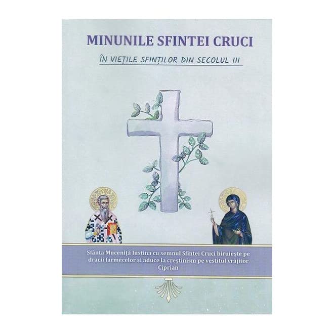 Minunile Sfintei Cruci In Vieè›Ile Sfintilor Din Sec.3