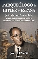 El Arqueologo de Hitler En España: Julio Martinez Santa-Olalla B0GXRFMKGG Book Cover