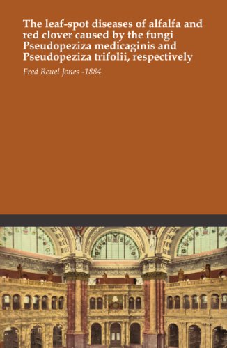 The leaf-spot diseases of alfalfa and red clover caused by the fungi Pseudopeziza medicaginis and Pseudopeziza trifolii, respectively