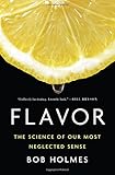 Flavor: The Science of Our Most Neglected Sense