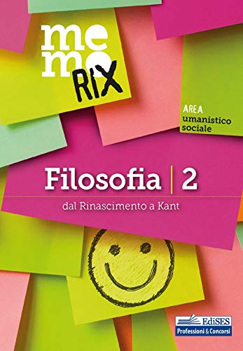 Filosofia. Dal Rinascimento a Kant (Vol. 2)