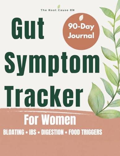 Gut Health Journal for Women: A 90-Day Food & Symptom Tracker to Identify Triggers, Reduce Bloating & Support Digestive Health (The Gut Reset)