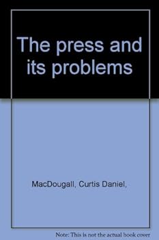 Hardcover The Press and Its Problems. Book