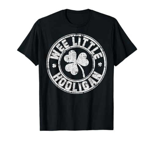 Wee Little Hooligan Shirt Great Saint Patrick Day Gift Tee T-Shirt
