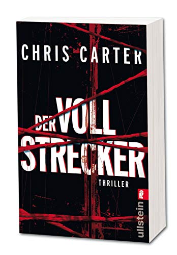 Der Vollstrecker: Thriller | Blut, blutiger, Chris Carter: Der nervenaufreibende Thriller vom Nummer-Eins-Bestsellerautor (Ein Hunter-und-Garcia-Thriller, Band 2)