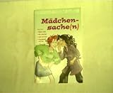  Mädchensache(n), Alles über: Wahre Liebe, Das erste Mal, Lust und Frust, Freundschaft und Sex,