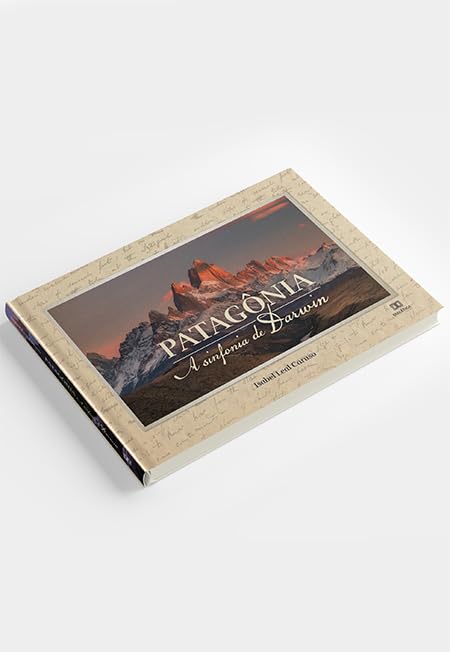 Patagônia: a sinfonia de Darwin