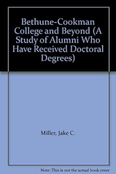 Hardcover Bethune-Cookman College and Beyond (A Study of Alumni Who Have Received Doctoral Degrees) Book