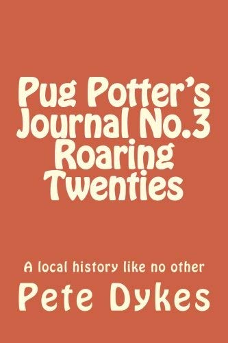Pug Potter's Journal No.3 Roaring Twenties Pete L Dykes livre illustré carlin
