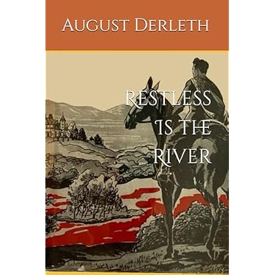 Restless Is the River