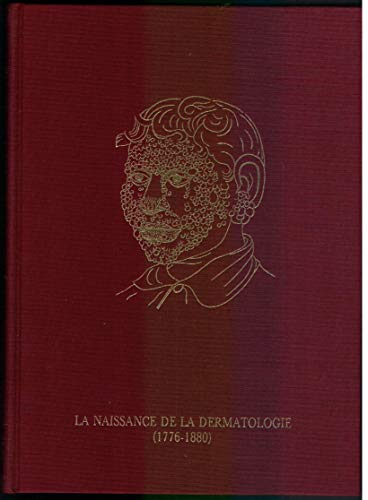 La naissance de la dermatologie : 1776-1880