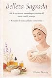 Belleza Sagrada: Rituales de autocuidado consciente